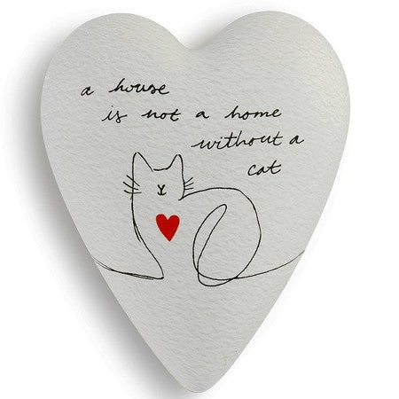 A House is not a Home Without a Cat Art Heart Keepers