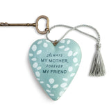 Always my Mother, Forever my Friend Art Heart