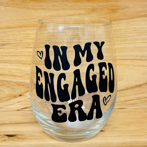 In my Engaged Era Glassware (2 Styles Available)