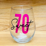 Sweet 70 Stemless Wine Glass