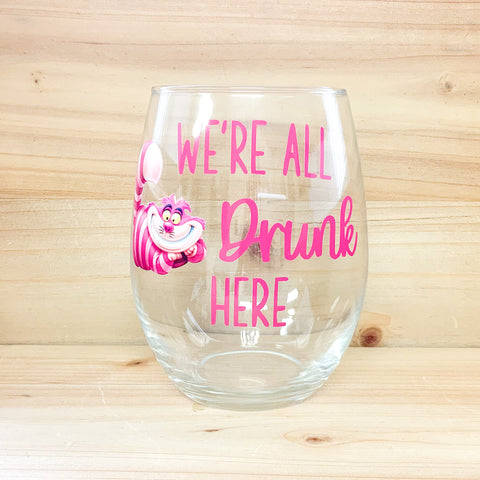 We’re all Drunk Here Stemless Wine Glass