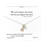 We Can’t Direct The Wind, But We Can Adjust The Sails Necklace