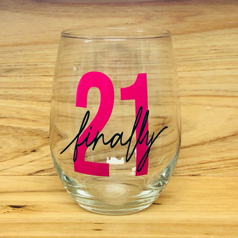 Finally 21 Stemless Wine Glass