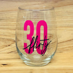 Flirty 30 Stemless Wine Glass