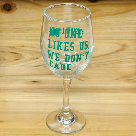 No One Likes Us Eagles Wine Glass