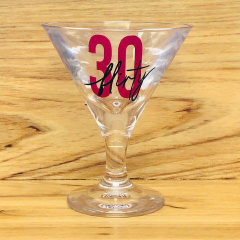 Flirty 30 Small Martini Glass