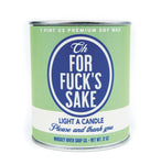 Oh For Fucks Sake Paint Can Candle