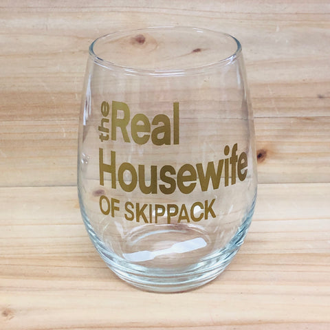 Real Housewife of Skippack Stemless Wine Glass