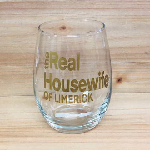 Real Housewife of Limerick Stemless Wine Glass