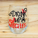 Drink up witches stemless wine glass