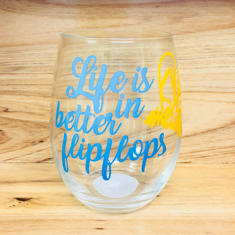 Life is Better in Flip Flops Stemless Wine Glass