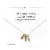 LIVE Every Moment, LAUGH Everyday, LOVE Beyond Words Necklace