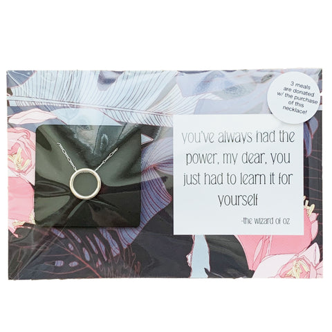 You’ve Always Had The Power Open Circle Necklace